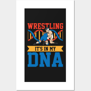 WRESTLING: Wrestling In My DNA Posters and Art